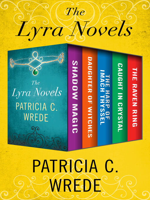 Title details for The Lyra Novels by Patricia C. Wrede - Available